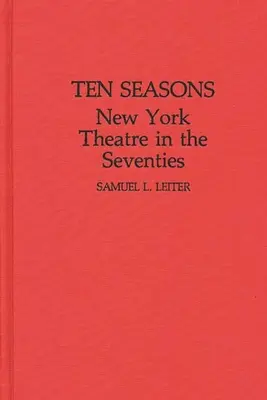 Diez estaciones: New York Theatre in the Seventies - Ten Seasons: New York Theatre in the Seventies