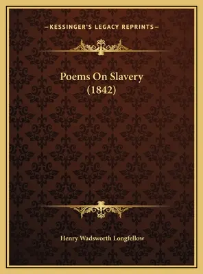 Poemas sobre la esclavitud (1842) - Poems On Slavery (1842)