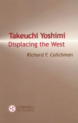 Takeuchi Yoshimi: Desplazar a Occidente - Takeuchi Yoshimi: Displacing the West