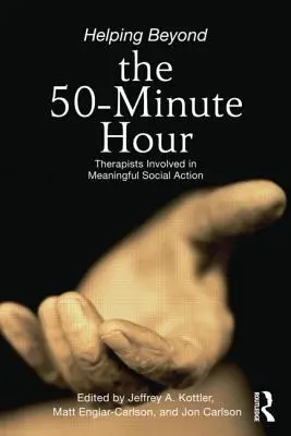 Ayudar más allá de la hora 50: terapeutas implicados en una acción social significativa - Helping Beyond the 50-Minute Hour: Therapists Involved in Meaningful Social Action