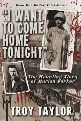 Quiero volver a casa esta noche: La inquietante historia de Marion Parker - I Want to Come Home Tonight: The Haunting Story of Marion Parker