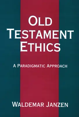 Ética del Antiguo Testamento - Old Testament Ethics