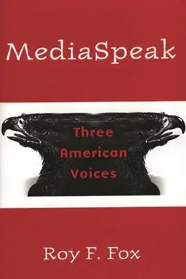 Mediaspeak: Tres voces americanas - Mediaspeak: Three American Voices