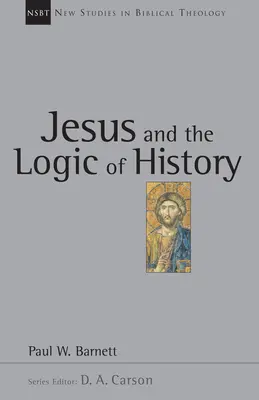 Jesús y la lógica de la historia: Volumen 3 - Jesus and the Logic of History: Volume 3