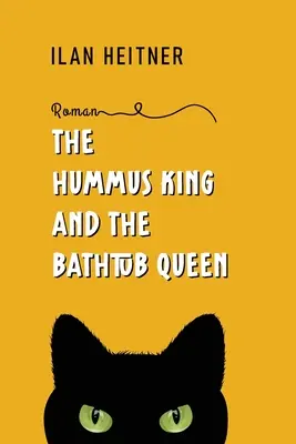 El rey del hummus y la reina de la bañera - The Hummus King and the Bathtub Queen