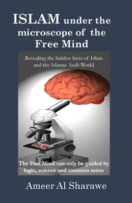El Islam bajo el microscopio de la mente libre - Islam Under the Microscope of the Free Mind