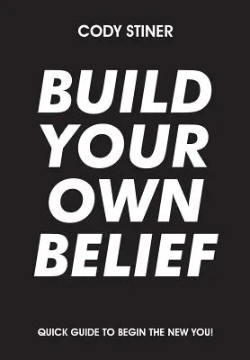 Construya su propia creencia - Build Your Own Belief