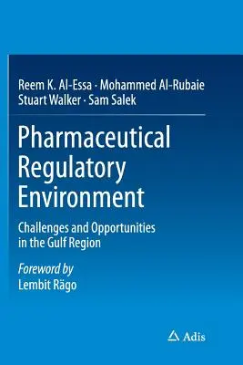 Entorno normativo farmacéutico: Retos y oportunidades en la región del Golfo - Pharmaceutical Regulatory Environment: Challenges and Opportunities in the Gulf Region