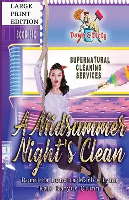 A Midsummer Night's Clean: Un misterio paranormal con un romance a fuego lento Versión para imprimir en grande - A Midsummer Night's Clean: A Paranormal Mystery with a Slow Burn Romance Large Print Version