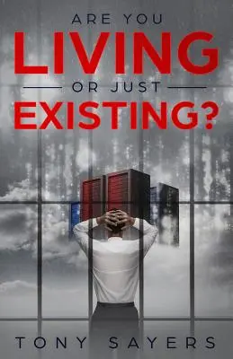 ¿Vives o sólo existes? Cómo La Corrupción Y Los Asuntos Mundiales Actuales Están Dañando La Evolución Humana Y El Crecimiento Personal. - Are You Living Or Just Existing?: How Corruption And Current World Affairs Is Damaging Human Evolution And Personal Growth.