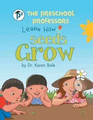 Los profesores de preescolar aprenden cómo crecen las semillas - The Preschool Professors Learn How Seeds Grow