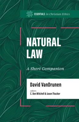 Derecho natural: A Short Companion - Natural Law: A Short Companion