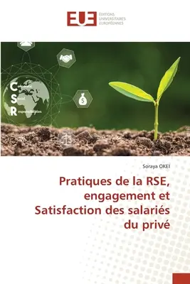 Pratiques de la RSE, engagement et satisfaction des salaris du priv - Pratiques de la RSE, engagement et Satisfaction des salaris du priv