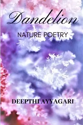 Diente de león: Poesía de la naturaleza - Dandelion: Nature Poetry