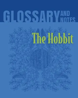 El Hobbit Glosario y notas: El Hobbit - The Hobbit Glossary and Notes: The Hobbit