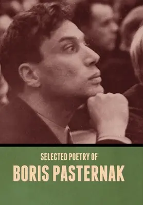 Poesía selecta de Boris Pasternak - Selected Poetry of Boris Pasternak