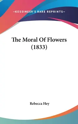 La moral de las flores (1833) - The Moral Of Flowers (1833)