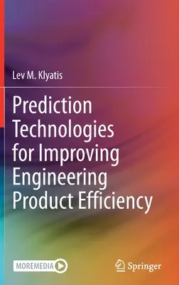 Tecnologías de predicción para mejorar la eficiencia de los productos de ingeniería - Prediction Technologies for Improving Engineering Product Efficiency