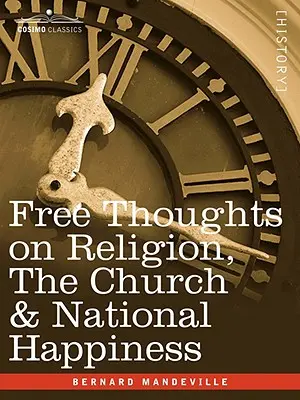 Pensamientos libres sobre la religión, la Iglesia y la felicidad nacional - Free Thoughts on Religion, the Church & National Happiness