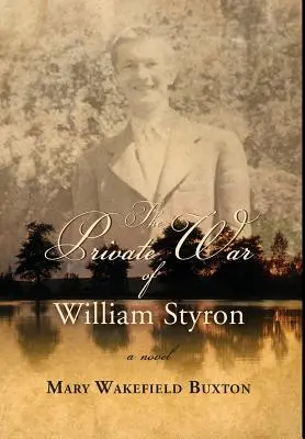 La guerra privada de William Styron - The Private War of William Styron