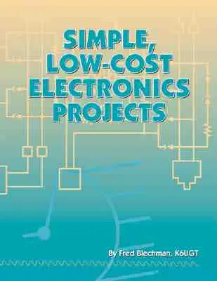 Proyectos electrónicos sencillos y de bajo coste - Simple, Low-Cost Electronics Projects