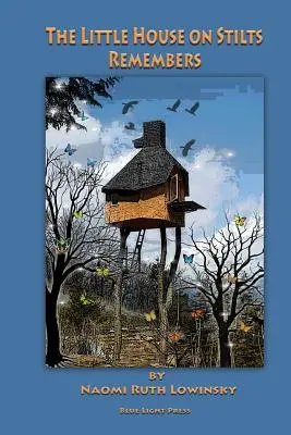 La pequeña casa sobre pilotes recuerda - The Little House On Stilts Remembers