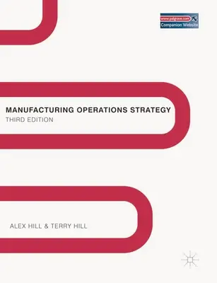 Manufacturing Operations Strategy: Textos y casos - Manufacturing Operations Strategy: Texts and Cases