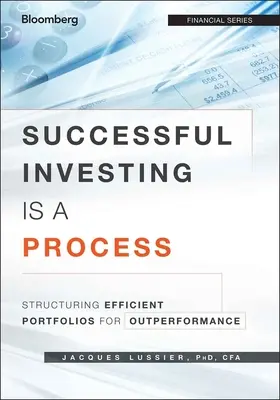 Invertir con éxito es un proceso: Estructurar carteras eficientes para obtener mejores resultados - Successful Investing Is a Process: Structuring Efficient Portfolios for Outperformance