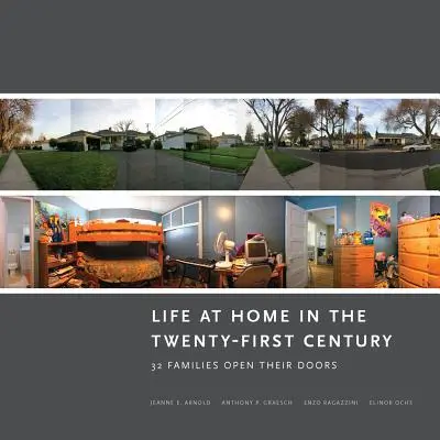 La vida en casa en el siglo XXI: 32 familias abren sus puertas - Life at Home in the Twenty-First Century: 32 Families Open Their Doors