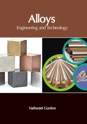 Aleaciones: Ingeniería y Tecnología - Alloys: Engineering and Technology