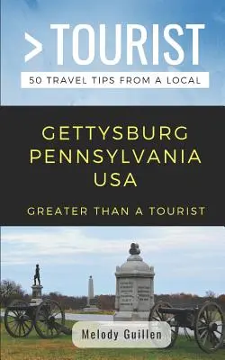 Más que un turista - Gettysburg, Pensilvania (EE UU): 50 consejos de viaje de un lugareño - Greater Than a Tourist- Gettysburg Pennsylvania USA: 50 Travel Tips from a Local