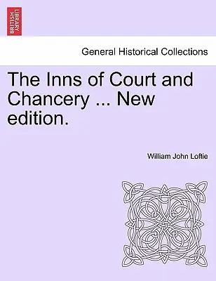 The Inns of Court and Chancery ... Nueva edición. - The Inns of Court and Chancery ... New Edition.