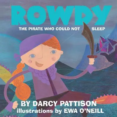 Rowdy El pirata que no podía dormir - Rowdy: The Pirate Who Could Not Sleep