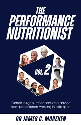 The Performance Nutritionist Vol. 2: Ideas, reflexiones y consejos de profesionales que trabajan en el deporte de élite - The Performance Nutritionist Vol. 2: Insights, reflections and advice from practitioners working in elite sport