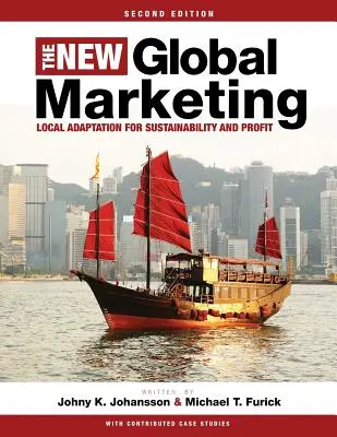 El nuevo marketing global: Adaptación local para la sostenibilidad y el beneficio - The New Global Marketing: Local Adaptation for Sustainability and Profit
