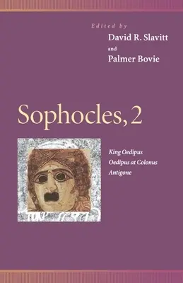 Sófocles, 2: El rey Edipo, Edipo en Colono, Antígona - Sophocles, 2: King Oedipus, Oedipus at Colonus, Antigone