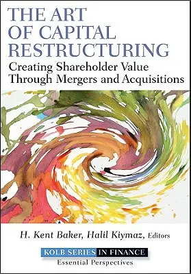 El arte de la reestructuración de capital - The Art of Capital Restructuring