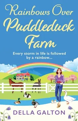 Arco iris en la granja Puddleduck - Rainbows Over Puddleduck Farm