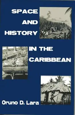 Espacio e Historia en el Caribe - Space and History in the Caribbean