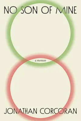Ningún hijo mío: A Memoir - No Son of Mine: A Memoir