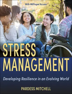 Gestión del estrés: Desarrollar la resiliencia en un mundo en evolución - Stress Management: Developing Resilience in an Evolving World