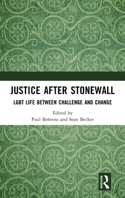 La justicia después de Stonewall: La vida LGBT entre el desafío y el cambio - Justice After Stonewall: LGBT Life Between Challenge and Change