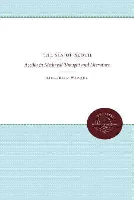 El pecado de la pereza: La acedia en el pensamiento y la literatura medievales - The Sin of Sloth: Acedia in Medieval Thought and Literature