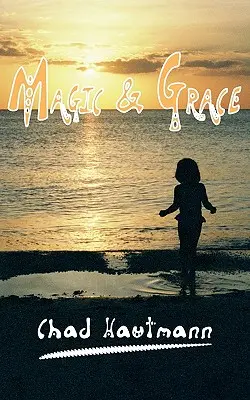 Magia y Gracia - Magic and Grace