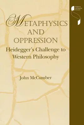 Metafísica y opresión: El desafío de Heidegger a la filosofía occidental - Metaphysics and Oppression: Heidegger's Challenge to Western Philosophy