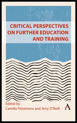 Perspectivas críticas sobre la educación y formación continua - Critical Perspectives on Further Education and Training