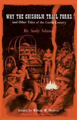 Por qué se bifurca el Camino de Chisholm y otros relatos sobre la región ganadera - Why the Chisholm Trail Forks and Other Tales of the Cattle Country