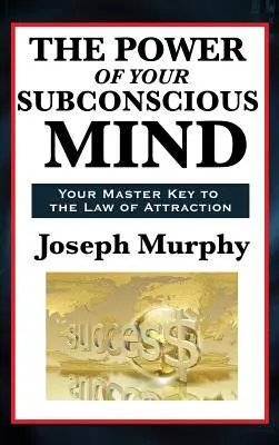 El poder de tu mente subconsciente - The Power of Your Subconscious Mind