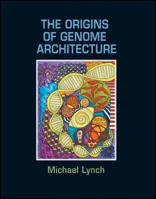 Los orígenes de la arquitectura del genoma - The Origins of Genome Architecture