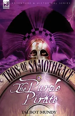 Tros de Samotracia 6: El pirata púrpura - Tros of Samothrace 6: The Purple Pirate